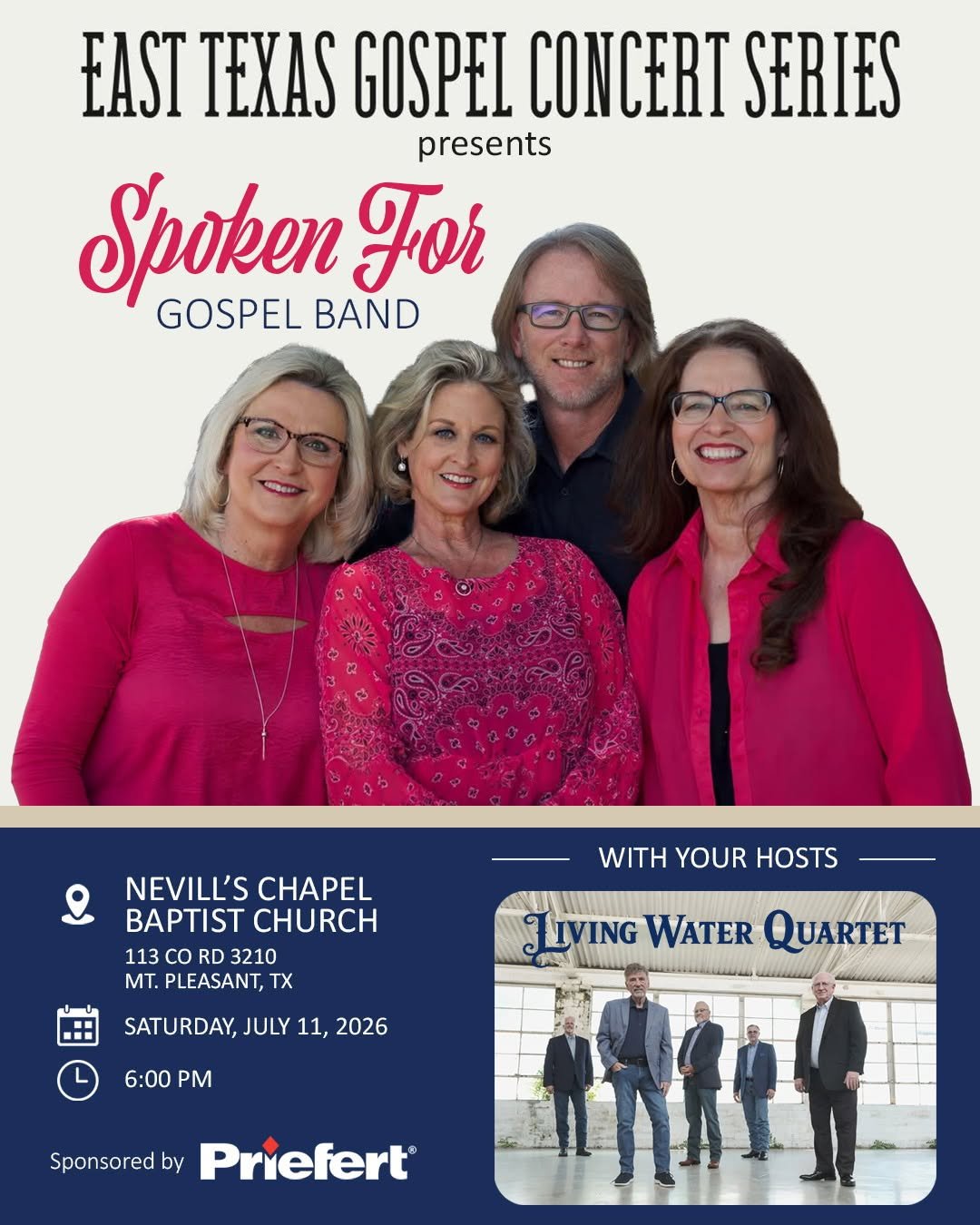 East Texas Gospel Concert Series presents Spoken For Gospel Band — Saturday, July 11, 2026, 6:00 PM at Nevill's Chapel Baptist Church, with hosts the Living Water Quartet, sponsored by Priefert